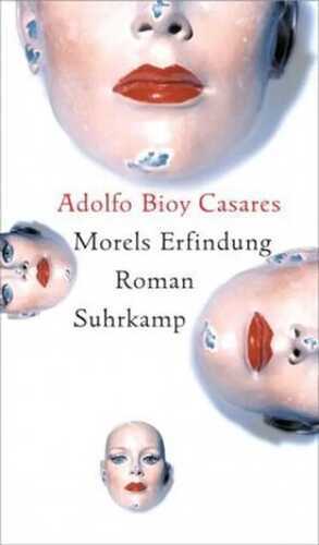 Morels Erfindung — Adolfo Bioy Casares