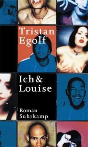 Ich & Louise — Tristan Egolf