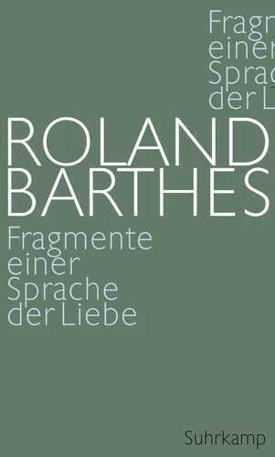 Fragmente einer Sprache der Liebe