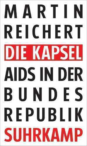 Die Kapsel — Martin Reichert