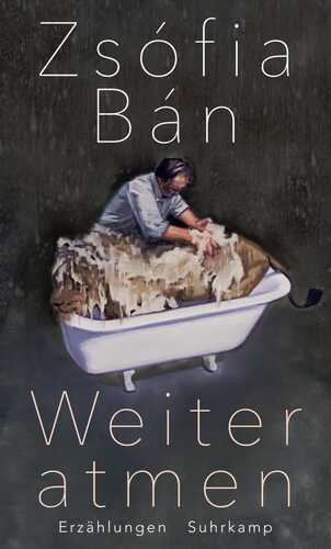 Weiter atmen — Zsofia Ban,
