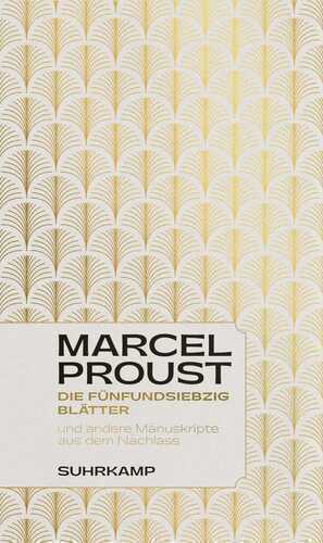 Die fünfundsiebzig Blätter — Marcel Proust