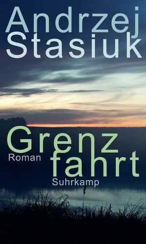 Grenzfahrt — Andrzej Stasiuk
