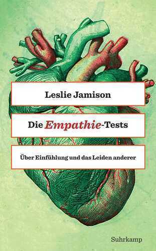 Die Empathie-Tests — Leslie Jamison