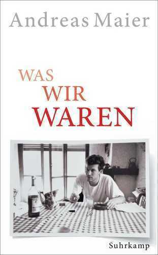 Was wir waren — Andreas Maier
