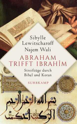 Abraham trifft Ibrahîm — Sibylle Lewitscharoff