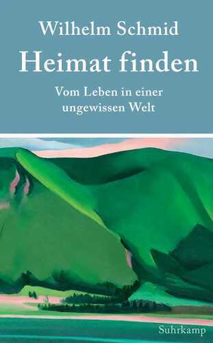 Heimat finden — Wilhelm Schmid