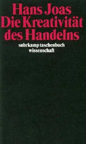 Die Kreativität des Handelns