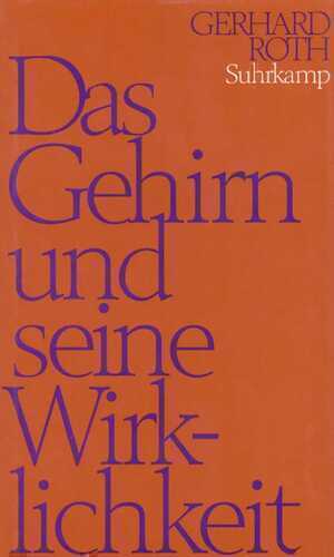 Das Gehirn und seine Wirklichkeit