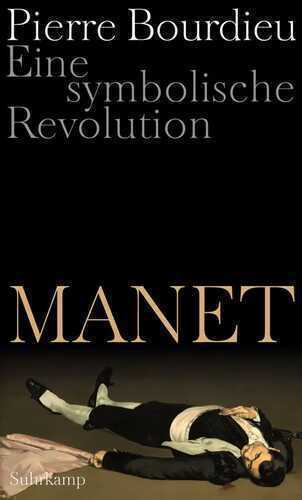 Manet - Eine symbolische Revolution