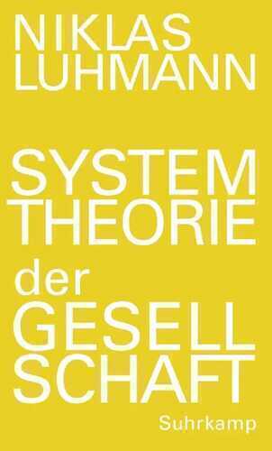 Systemtheorie der Gesellschaft — Niklas Luhmann
