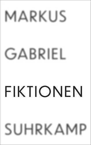 Fiktionen — Markus Gabriel