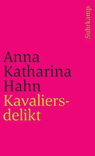 Kavaliersdelikt — Anna Katharina Hahn
