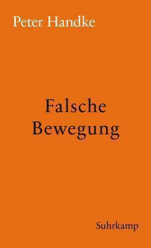 Falsche Bewegung — Peter Handke