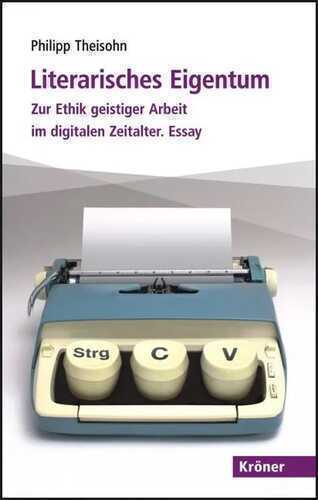 Literarisches Eigentum — Philipp Theisohn