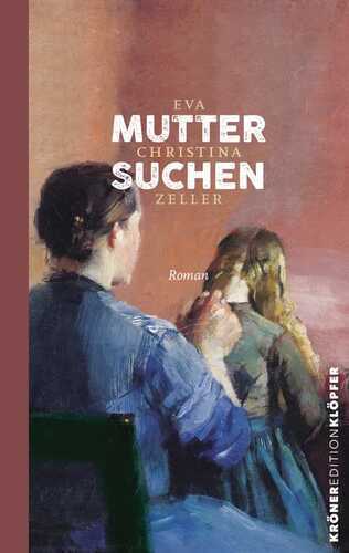 Muttersuchen — Eva Christina Zeller
