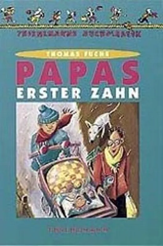 Papas erster Zahn