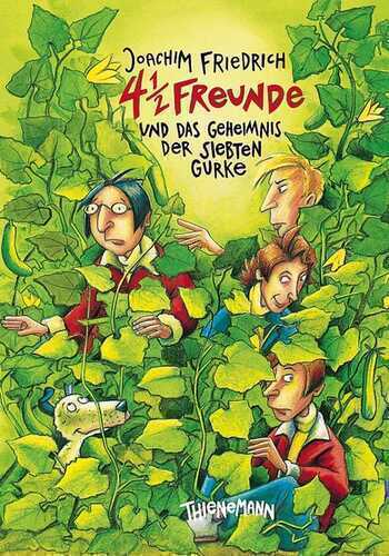 4 1/2 Freunde, Band 5: 4 ½ Freunde und das Geheimnis der siebten Gurke
