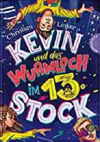Kevin und das Wurmloch im 13. Stock
