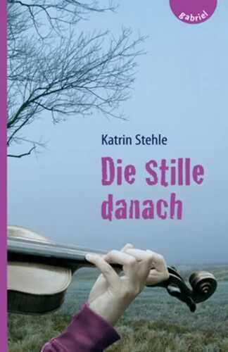 Die Stille danach — Katrin Stehle