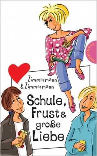 Schule, Frust & große Liebe
