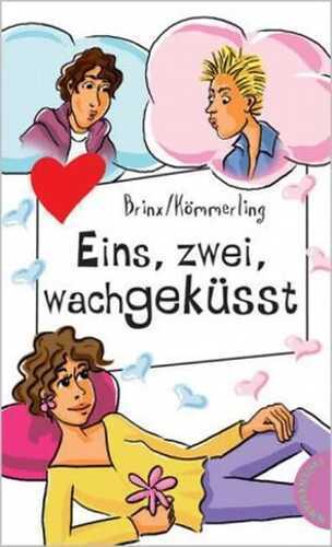 Eins, zwei, wachgeküsst