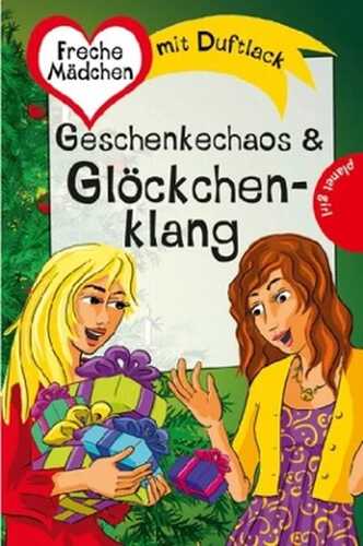 Freche Mädchen - freche Bücher!: Geschenkechaos & Glöckchenklang