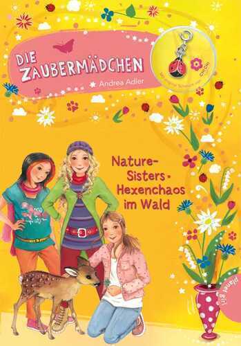Die Zaubermädchen 8: Nature-Sisters: Hexenchaos im Wald