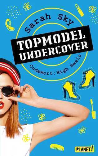 Topmodel undercover - Codewort: High Heels