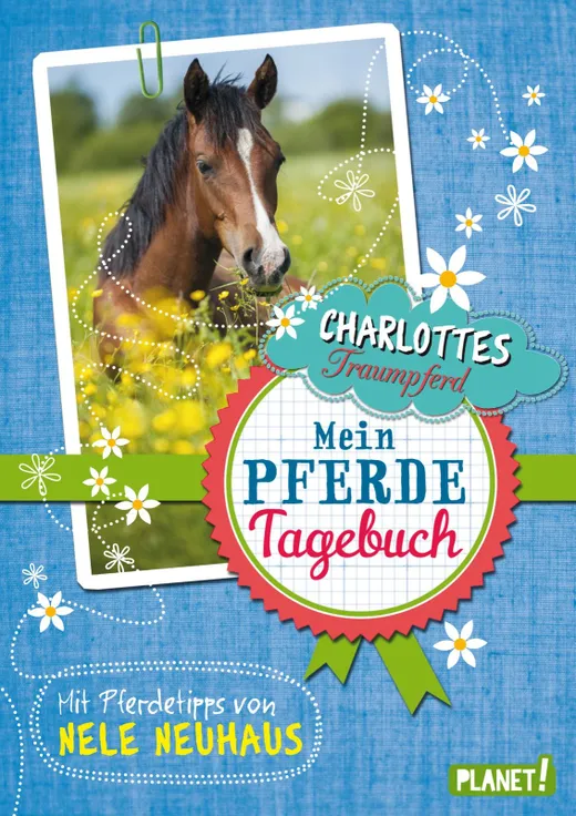 Charlottes Traumpferd: Mein Pferde-Tagebuch