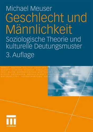 Geschlecht Und Männlichkeit: Soziologische Theorie und kulturelle Deutungsmuster (German Edition)