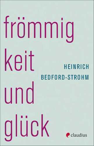 Frömmigkeit und Glück — Heinrich Bedford-Strohm