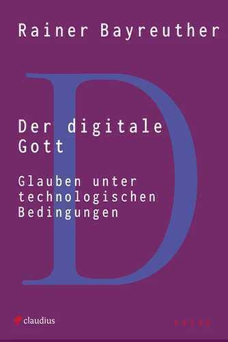 Der digitale Gott — Rainer Bayreuther