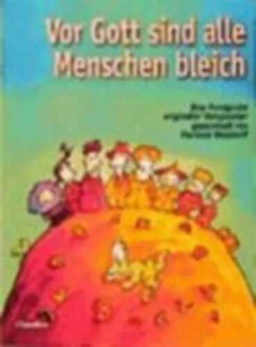 Vor Gott sind alle Menschen bleich