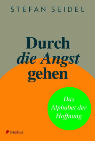 Durch die Angst gehen