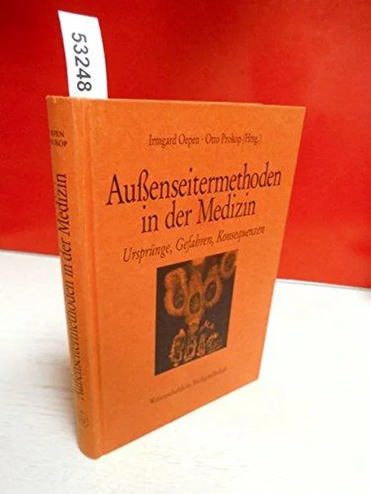 Aussenseitermethoden in der Medizin: Ursprünge, Gefahren, Konsequenzen