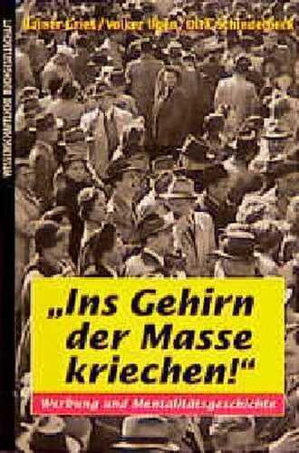Ins Gehirn der Masse kriechen!
