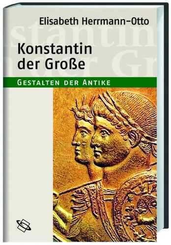 Konstantin der Große — Elisabeth Herrmann-Otto