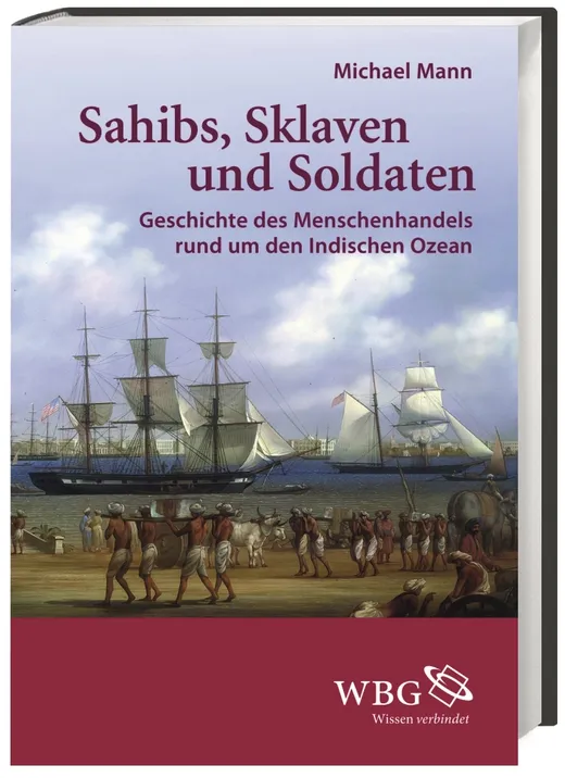 Sahibs, Sklaven und Soldaten