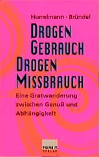 Drogengebrauch, Drogenmißbrauch