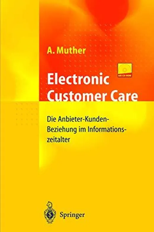 Electronic Customer Care: Die Anbieter-Kunden-Beziehung im Informationszeitalter