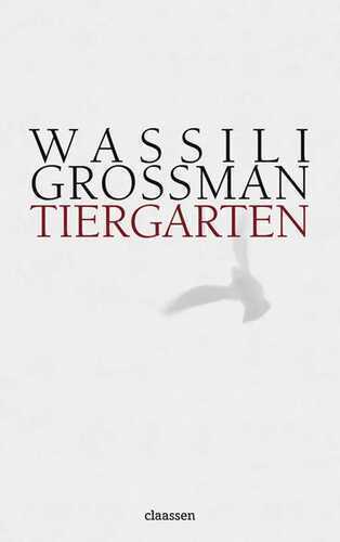 Tiergarten — Wassili Grossman