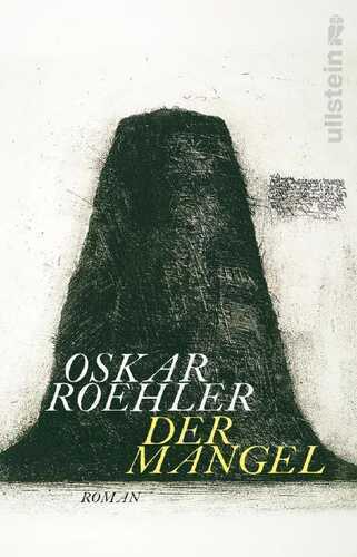 Der Mangel — Oskar Roehler