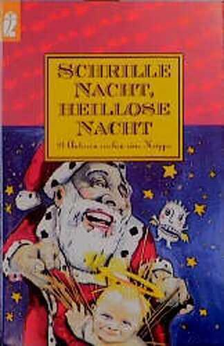 Schrille Nacht, Heillose Nacht