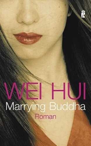 Marrying Buddha — Wei Hui