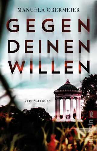 Gegen deinen Willen (Ein Toni-Stieglitz-Krimi 3)