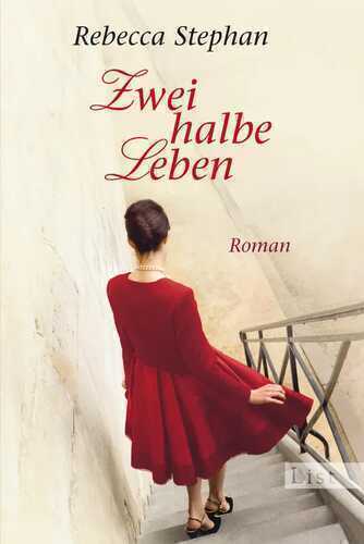 Zwei halbe Leben — Rebecca Stephan
