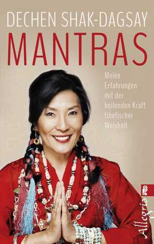 Mantras - Meine Erfahrungen mit der heilenden Kraft tibetischer Weisheit