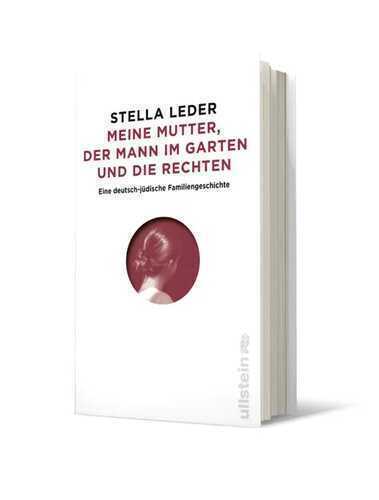 Meine Mutter, der Mann im Garten und die Rechten