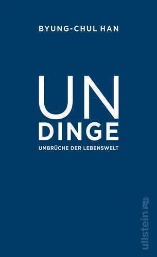 Undinge — Byung-Chul Han